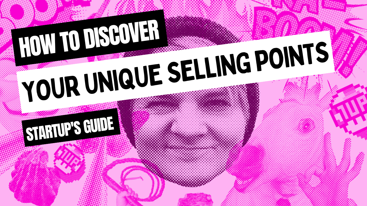 Startup's guide to discovering your unique selling points